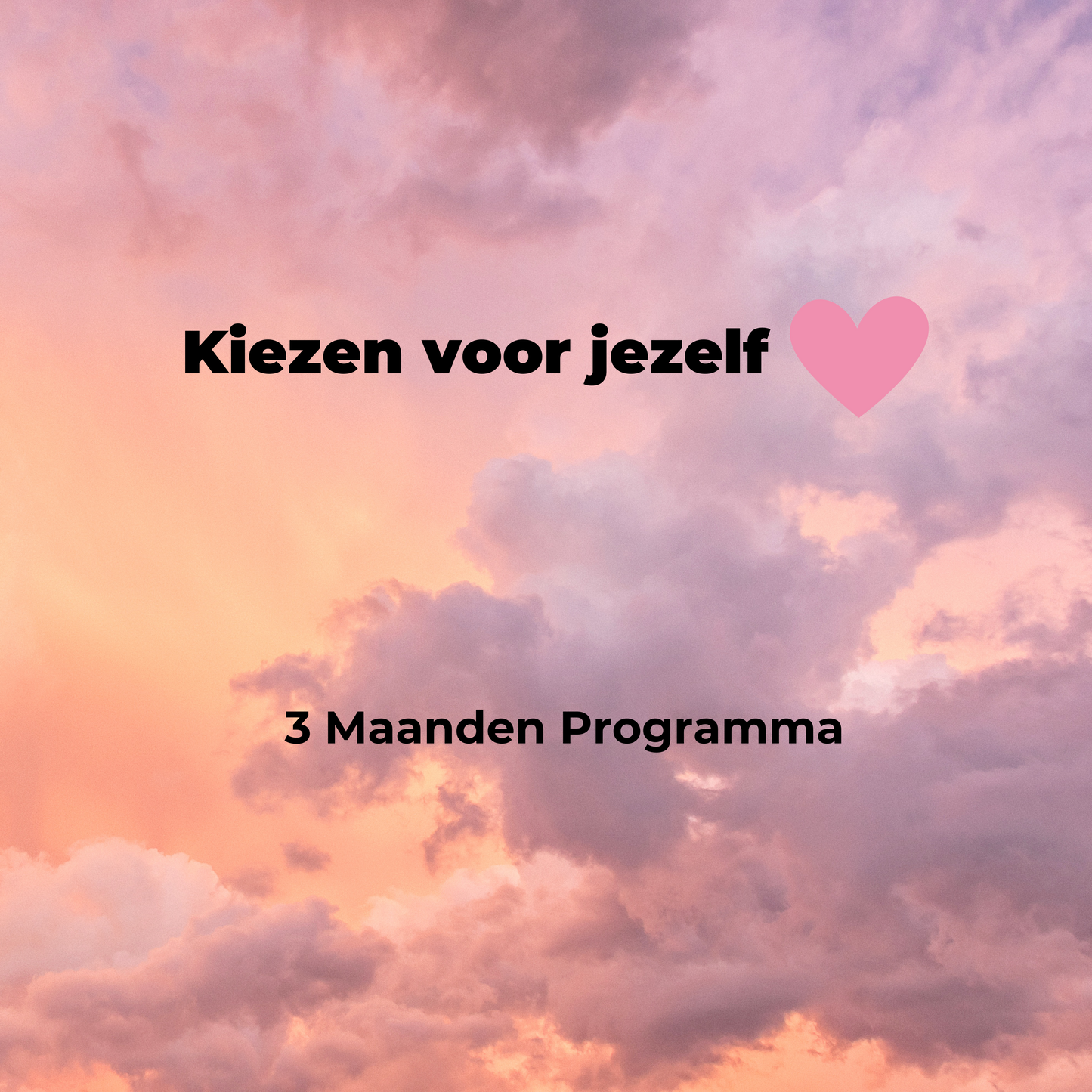 Kiezen voor jezelf 3 Maanden